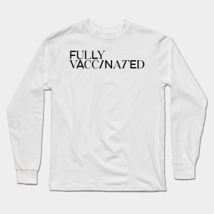 Fully Vaccinated hf sticker Long Sleeve T-Shirt